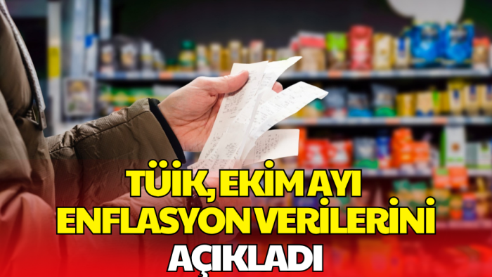 TÜİK Enflasyon Rakamlarını Açıkladı: Ekimde Artış Yüzde 2,55 Oldu